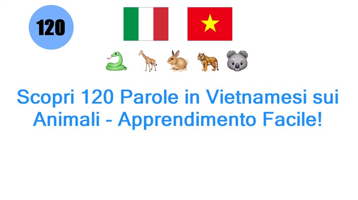 Scopri 120 Parole in Vietnamesi sui Animali - Apprendimento Facile!